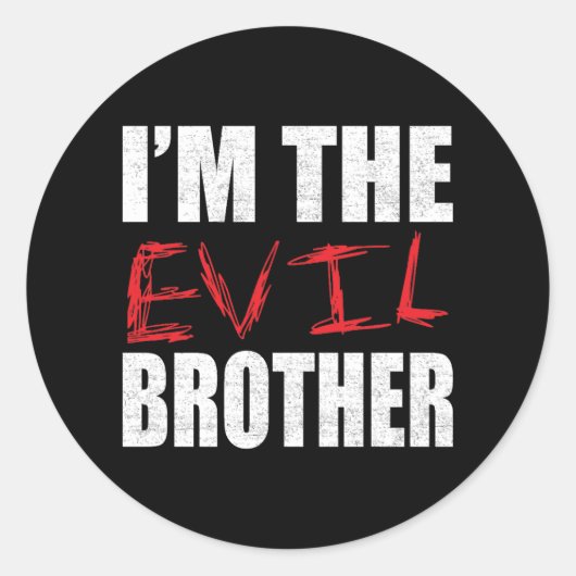 Ik ben de slechte broer, grappige broer ronde sticker (Voorkant)