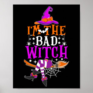 Ik ben de slechte heks leuk heks Halloween kostuum Poster