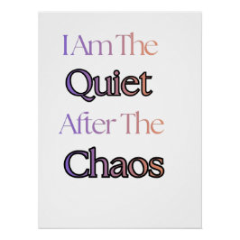 Ik Ben De Stilte Na De Chaos Perfect Poster