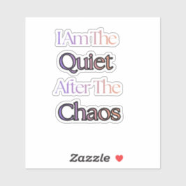 Ik Ben De Stilte Na De Chaos Sticker
