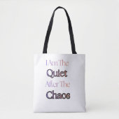 Ik Ben De Stilte Na De Chaos Tote Bag (Voorkant)