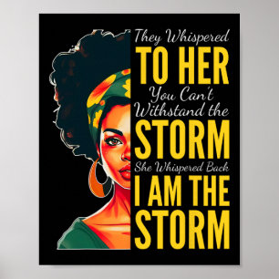 Ik Ben De Storm - Black History Month - Juneteenth Poster
