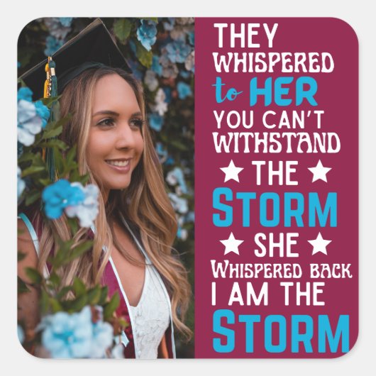 Ik ben de Storm blauwe roze Afstuderen sterke vrou Vierkante Sticker (Voorkant)