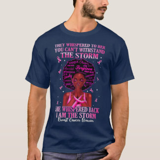 Ik ben de Storm sterkste vrouwelijke borstkankeraa T-shirt