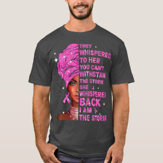 Ik ben de Storm sterkste vrouwelijke borstkankeraa T-shirt
