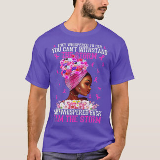Ik ben de Storm sterkste vrouwelijke borstkankeraa T-shirt