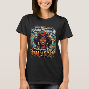 Ik Ben De Storm T-shirt Inspirerende Zwarte Vrouw,