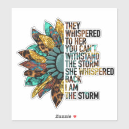 Ik Ben De Storm Zonnebloem Inspirerend Sticker
