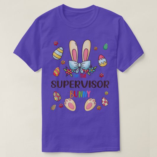 Ik ben de Supervisor Bunny Easter Day Matching Fam T-shirt (Design voorkant)
