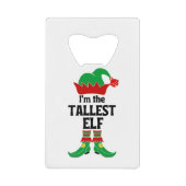 Ik ben de Tallest Elf Creditkaart Flessenopener (Voorkant)