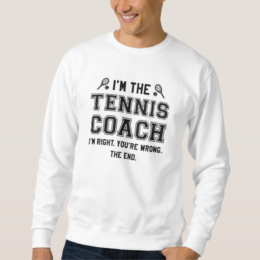 Ik ben de Tennis Coach Trui (Voorkant)