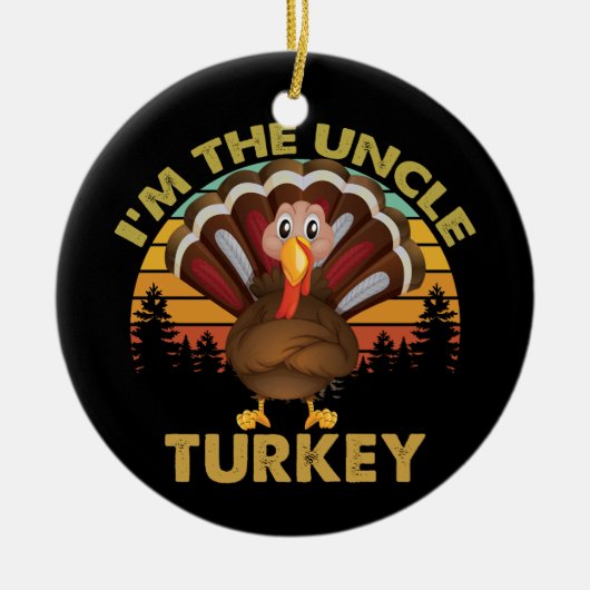Ik ben de Thanksgiving van de familie Oom Turkije. Keramisch Ornament (Voorkant)