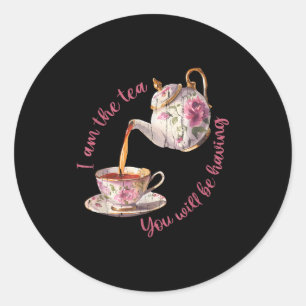 Ik ben de thee die je gaat drinken ronde sticker