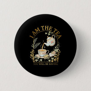 Ik ben de thee die sarcastische Britse humor zal h Ronde Button 5,7 Cm