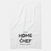 Ik ben de thuiskok. Geen tips, alleen maar lof - g Theedoek (Verticaal)