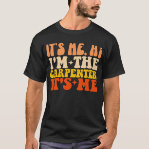 Ik ben de timmerman, ik ben de groovy grappig t-shirt
