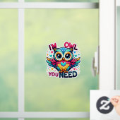 Ik ben de uil die je nodig hebt raamsticker (Huis)