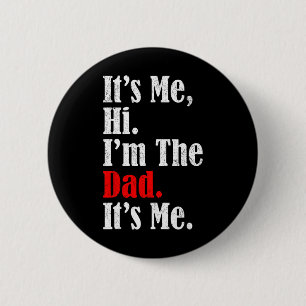 Ik ben de vader Het is mij grappig voor mannen Pap Ronde Button 5,7 Cm