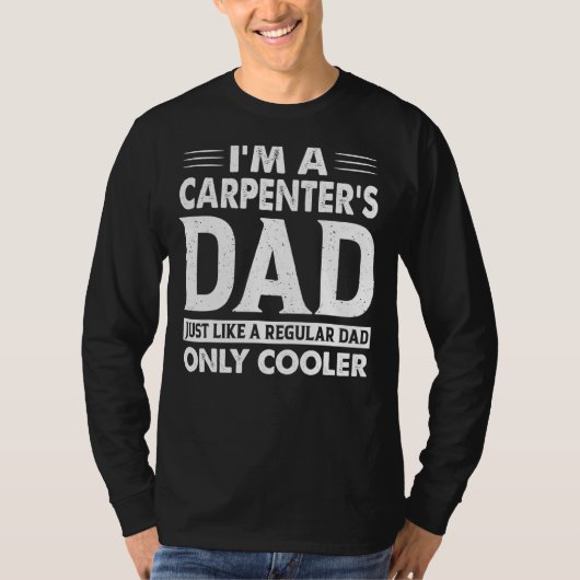 Ik ben de vader van een timmerman, net als een gew t-shirt (Voorkant)