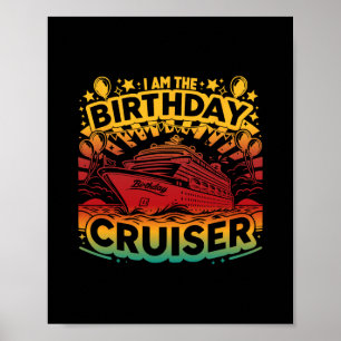Ik ben de verjaardagscruiser Funny Cruise Vakantie Poster