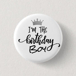 "Ik ben de Verjaardagsjongen" Kroon Knop Custom Bu Ronde Button 3,2 Cm