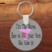 Ik ben de verpleegster, hier om je kont te redden sleutelhanger (Voorkant)