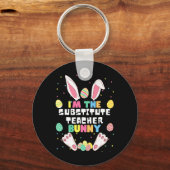 Ik ben de vervangende juf Bunny Funny Rabbit Pasen Sleutelhanger (Voorkant)
