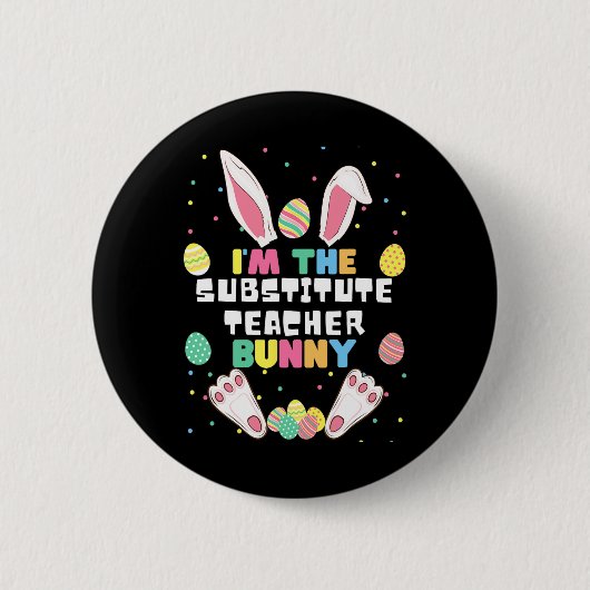 Ik ben de vervangende juffrouw Bunny Funny Rabbit Ronde Button 5,7 Cm (Voorkant)