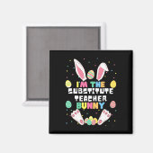 Ik ben de vervangende leraar Bunny Funny Rabbit Ea Magneet (Voorkant / Achterkant)
