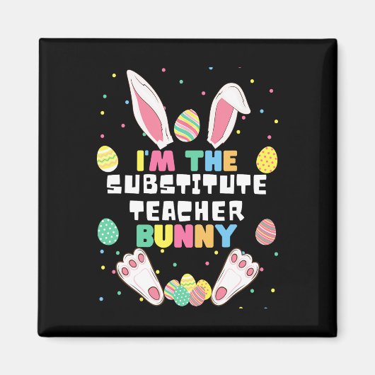 Ik ben de vervangende leraar Bunny Funny Rabbit Ea Magneet (Voorkant)