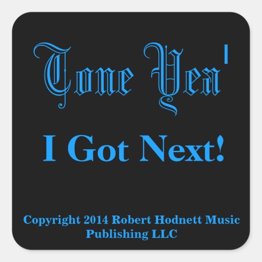 Ik ben de volgende! vierkante sticker (Voorkant)