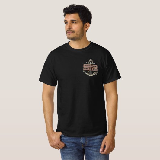 Ik ben de vriend met de boot Funny. T-shirt (Voorkant volledig)