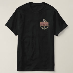 Ik ben de vriend met de boot Funny. T-shirt