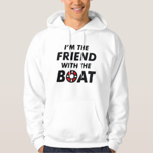 Ik ben de vriend met de boot hoodie