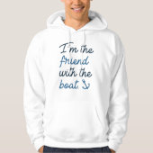 Ik ben de vriend met de boot hoodie (Voorkant)