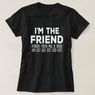 Ik ben de vriendschappelijke vriendenkring.  t-shirt