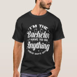 Ik ben de vrijgezel vrijgezellenfeest groomsmen t-shirt<br><div class="desc">Ik ben de vrijgezel vrijgezellenfeest groomsmen</div>