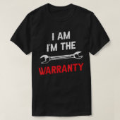 Ik ben de Warranty Tools Hobby Car Mechanic T-shirt (Design voorkant)