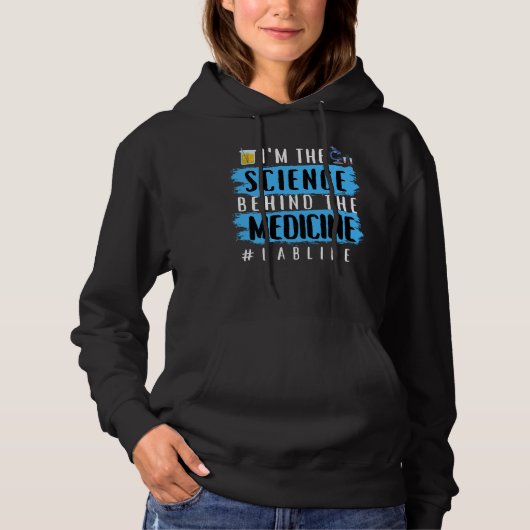 IK BEN DE WETENSCHAP ACHTER HET GENEESMIDDEL #LABL HOODIE (Voorkant)