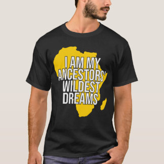 Ik ben de Wildste Dream van mijn ouders, de Zwarte T-shirt