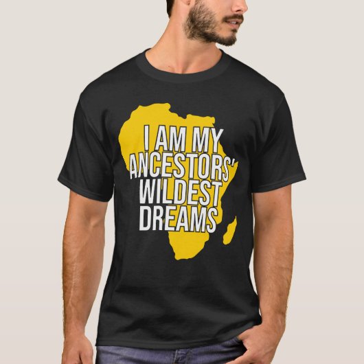 Ik ben de Wildste Dream van mijn ouders, de Zwarte T-shirt (Voorkant)