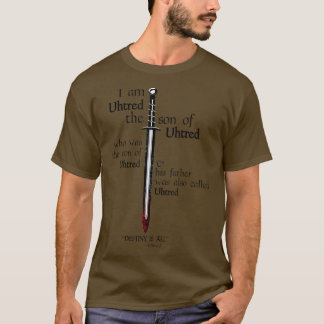 Ik ben de zoon van Uhtred. T-shirt