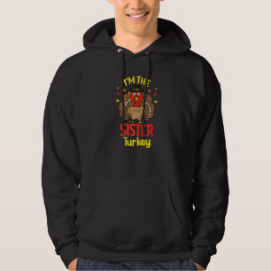Ik ben de zusterkalkoen Fijne Thanksgiving 2022 He Hoodie