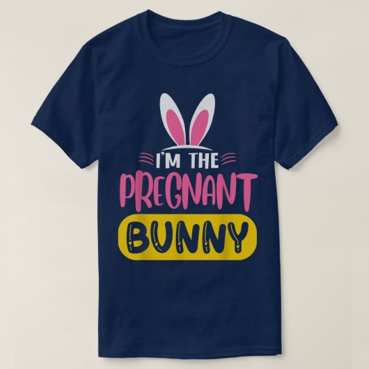 Ik ben de Zwangere Bunny Rabbit Ears Egg Funny Eas T-shirt (Design voorkant)