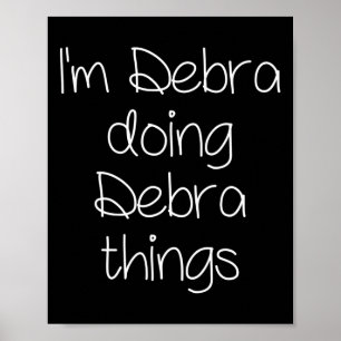 Ik ben Debra doet grappige dingen vrouwen naam ver Poster
