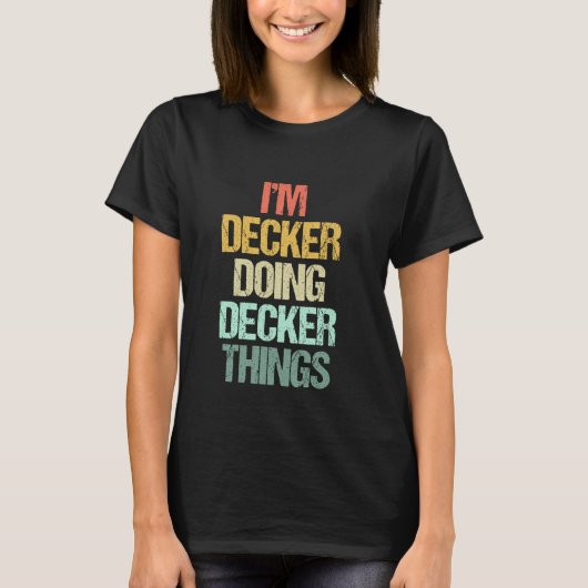 Ik ben Decker die Decker Dingen Doet - Grappige Ui T-shirt (Voorkant)