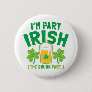 Ik ben DEEL IRISH (het DRINK deel) met drinken pun Ronde Button 5,7 Cm