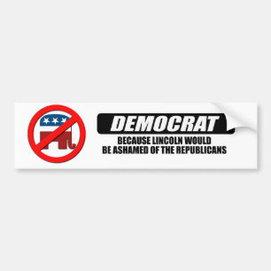 Ik ben democraat omdat Lincoln zich zou schamen Bumpersticker