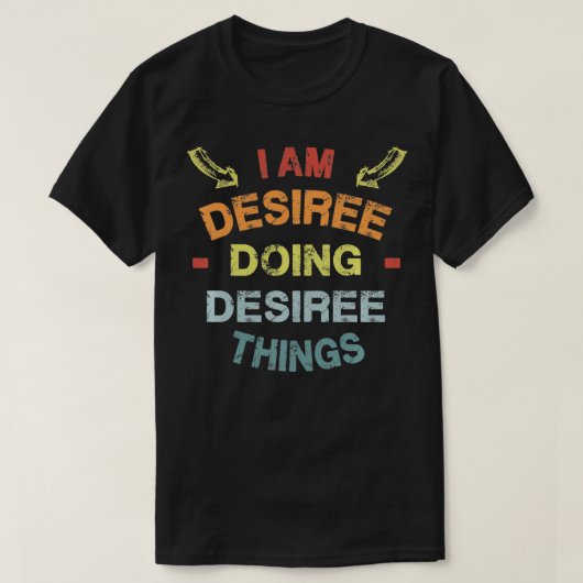 Ik ben Desiree Desiree Dingen Cool Funny Christus T-shirt (Design voorkant)