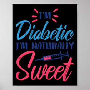 Ik ben diabeet, ik ben van nature zoet poster